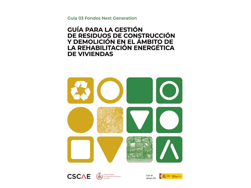 El CGATE y el CSCAE presentan una guía técnica para la gestión de residuos en obras de rehabilitación en el marco de los fondos Next Generation