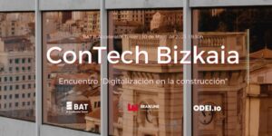 Contech Bizkaia: donde la digitalización transforma la construcción @ BAT | B Accelerator Tower