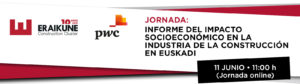 Presentación del Informe del Impacto Socioeconómico del Sector de la Construcción en el País Vasco @ Evento Online