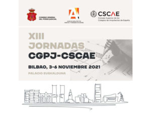 XIII Jornadas CGPJ-CSCAE @ Palacio Euskalduna de Bilbao