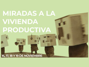Jornada "Mirada a la vivienda productiva" @ BIZKAIA ARETOA UPV/EHU
